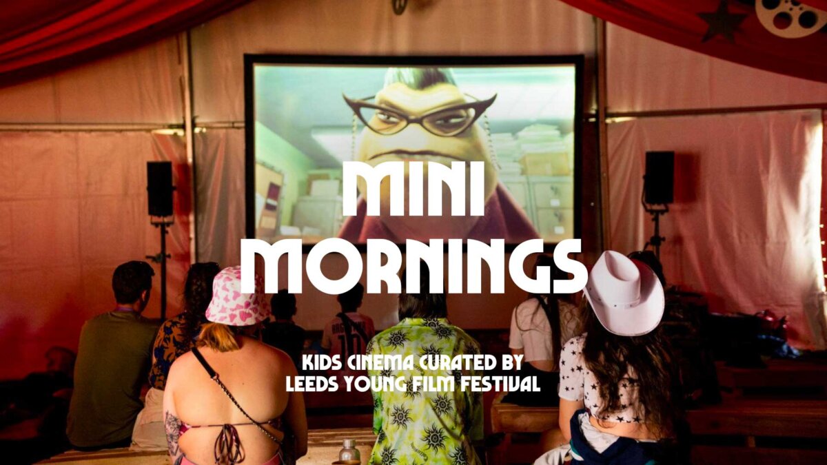 Mini Mornings Curated by Leeds Young Film Festival Bluedot